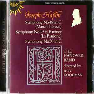 Joseph Haydn, Hanover Band, Roy Goodman - Symphonies Nos. 48 (Maria Theresi ...