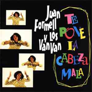 Juan Formell Y Los Van Van - Te Pone La Cabeza Mala