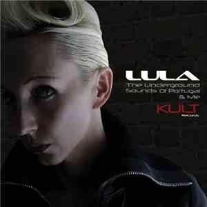 Lula - The Underground Sounds Of Portugal And Me