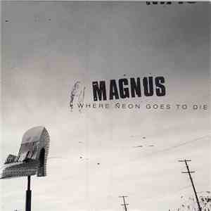 Magnus - Where Neon Goes To Die