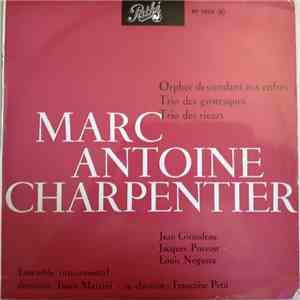 Marc Antoine Charpentier - Orphee Descendant Aux Enfers, Trio Des Grotesques, Trio Des Rieurs