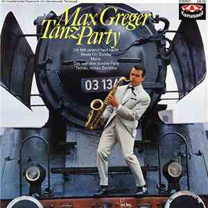 Max Greger Und Sein Großes Tanzturnier-Orchester - Max Greger – Tanz Party