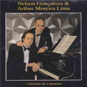 Nelson Gonçalves & Arthur Moreira Lima - O Boêmio & O Pianista