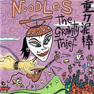 Noodles - The Gravity Thief