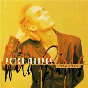 Peter Murphy - Wild Birds (1985-1995)