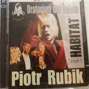 Piotr Rubik - Oratorium Dla Świata. Habitat Część I