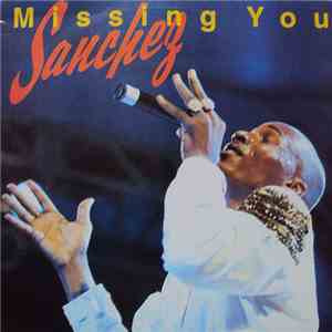 Sanchez - Missing You