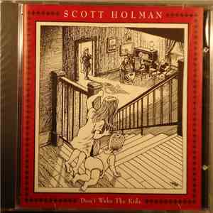Scott Holman - Don't Wake The Kids
