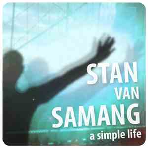 Stan Van Samang - A Simple Life (OpticianSon Remixes)