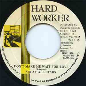 Sweat All Stars - Don't Make Me Wait For Love
