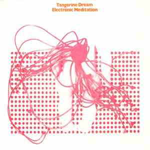 Tangerine Dream - Electronic Meditation