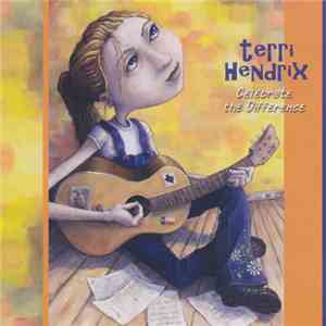 Terri Hendrix - Celebrate The Difference