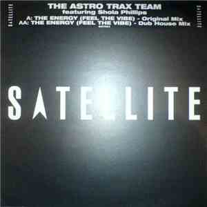 The Astro Trax Team Featuring Shola Phillips - The Energy (Feel The Vibe)