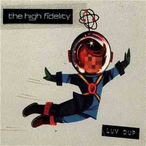 The High Fidelity - Luv Dup