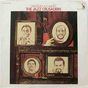 The Jazz Crusaders - Give Peace A Chance