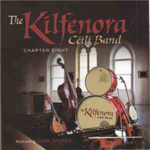 The Kilfenora Céilí Band Featuring Don Stiffe - Chapter Eight