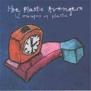 The Plastic Avengers - 42 Minutes Of Plastic