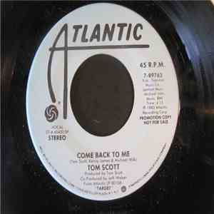 Tom Scott - Come Back To Me