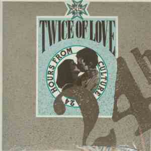 Twice Of Love - 24 Hours From Culture