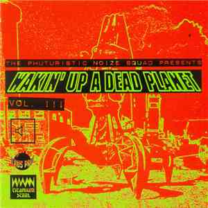 Various - Wakin' Up A Dead Planet Vol. III