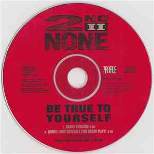 2nd II None - Be True To Yourself