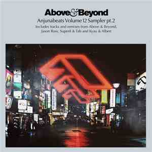 Above & Beyond - Anjunabeats Volume 12 Sampler Pt. 2