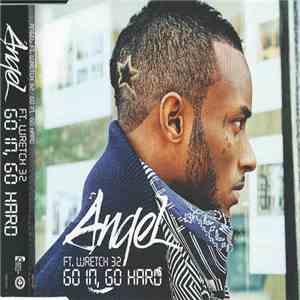 Angel  Ft. Wretch 32 - Go In, Go Hard
