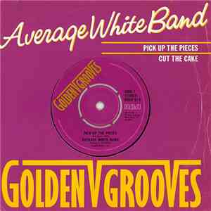 Average White Band - Pick Up The Pieces / Cut The Cake