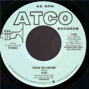 Axe - Now Or Never