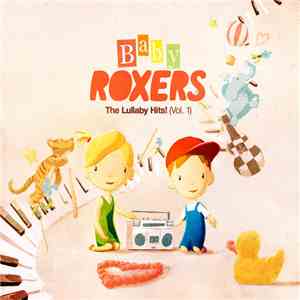 Baby Roxers - The Lullaby Hits (Vol. 1)
