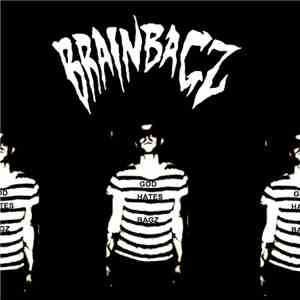 Brain Bagz - God Hates Bagz