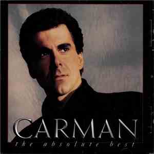Carman - The Absolute Best
