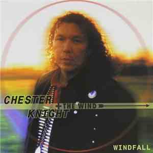 Chester Knight + The Wind - Windfall