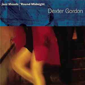 Dexter Gordon - Jazz Moods - 'Round Midnight