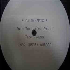 DJ Dynamix  - Into The Light. Part 1
