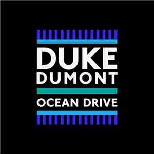 Duke Dumont - Ocean Drive Remixes