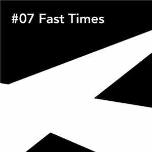Fast Times  - Out Of Sight #07
