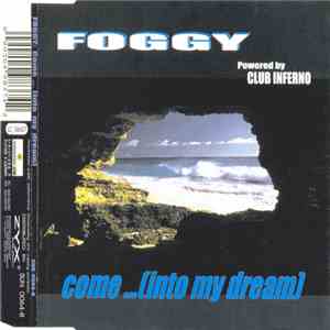 Foggy - Come... (Into My Dream)