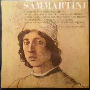 Giovanni Battista Sammartini - Symphony In A Major For Strings, Sonata G Major 2 Horns And Strings, Syphony In A Major 2 Horns And Strings, Sinfonia Dell Academia No.2 In C Major, Symphony In G Major Trumpets And Strings
