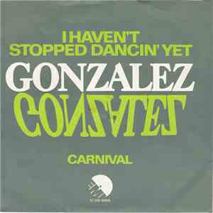 Gonzalez - Haven't Stopped Dancing Yet