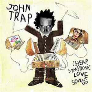 John Trap - Cheap Symphonic Love Songs