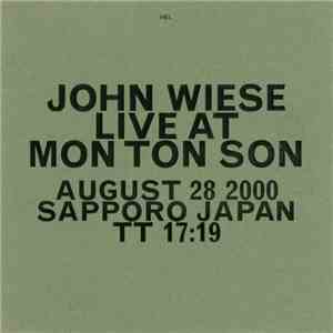 John Wiese - Live At Mon Ton Son