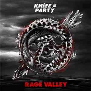 Knife Party - Rage Valley EP