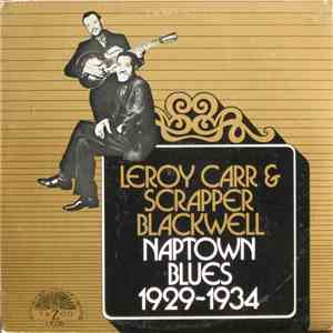 Leroy Carr & Scrapper Blackwell - Naptown Blues 1929-1934
