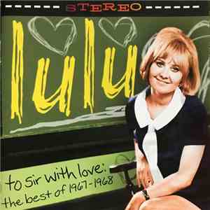 Lulu - To Sir With Love: The Very Best Of 1967-1968