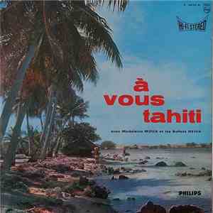 Madeleine Moua Et Les Ballets Heiva - A Vous Tahiti