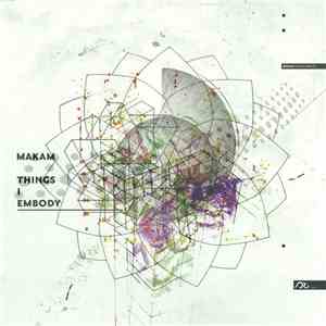 Makam - Things I Embody