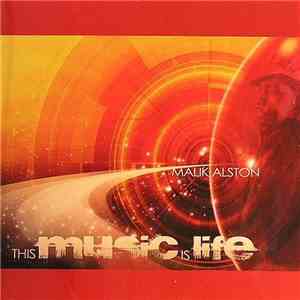 Malik Alston - This Music Is Life