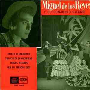 Miguel De Los Reyes Y Su Conjunto Gitano - Ramito De Mejorana