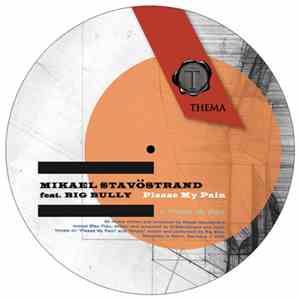 Mikael Stavöstrand Feat. Big Bully - Please My Pain